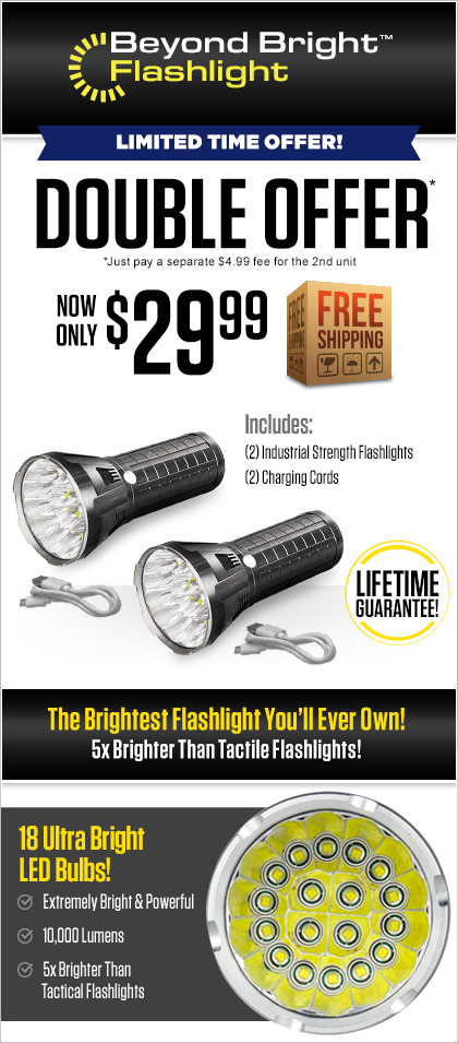 Order Beyond Bright™ Flashlight Today!